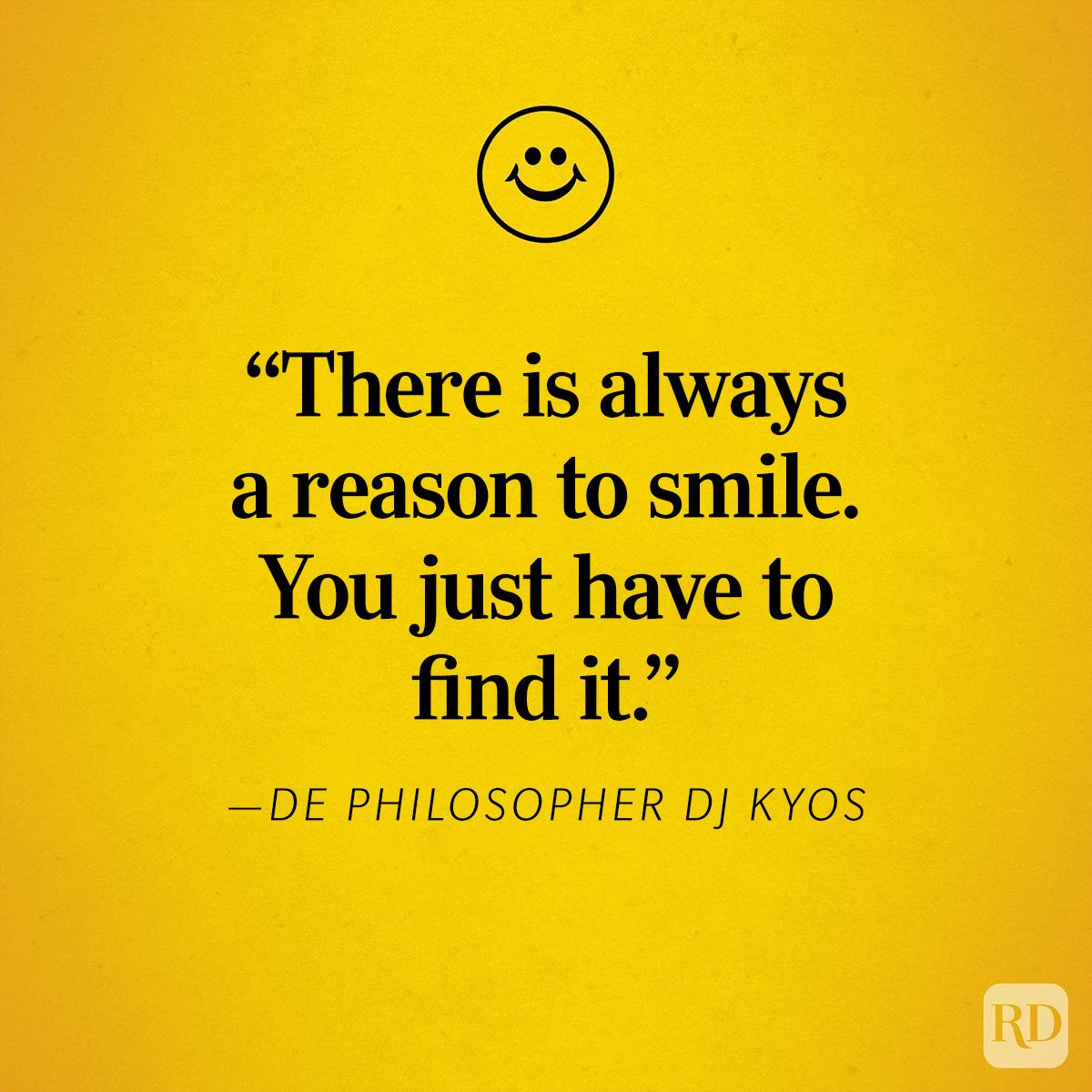 Smiley face atop quote encouraging finding reasons to smile, set on a bright yellow background.